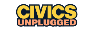 Civics Unplugged